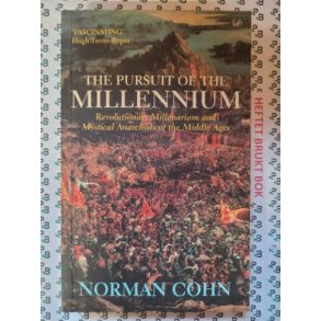 Norman Cohn - The Pursuit of the Millenium