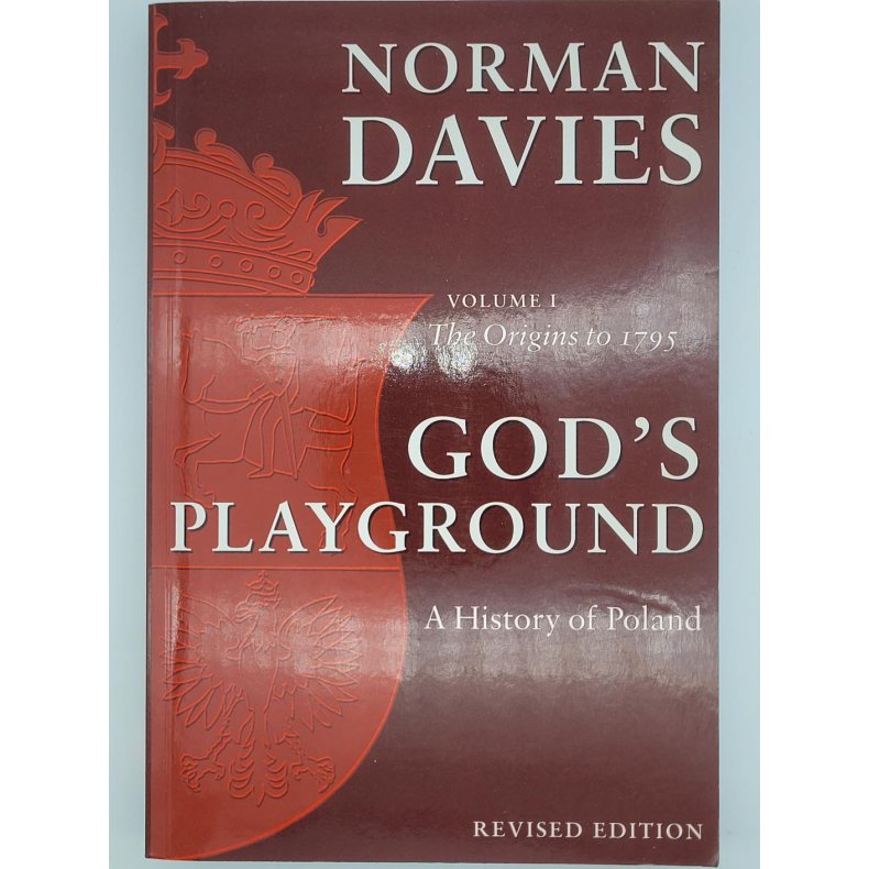 Norman Davies - God's Playground: A History of Poland Vol. 2 1795 to th Present