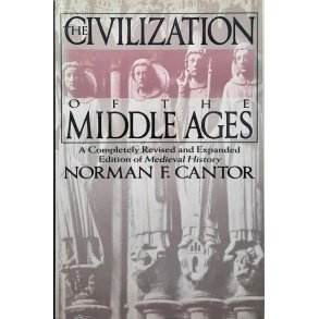 Norman F. Cantor - The Civilization of the Middle Ages