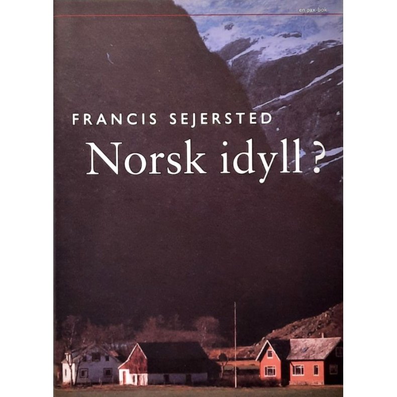 Norsk idyll? - Francis Sejersted - Bruktbok - Innbundet