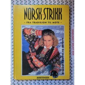 Norsk strikk fra tradisjon til mote - Klassiske kofter og gensere (Innb.)
