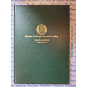 Norske Sivilingenirers Forening - Gjvik avdeling 1949-1999