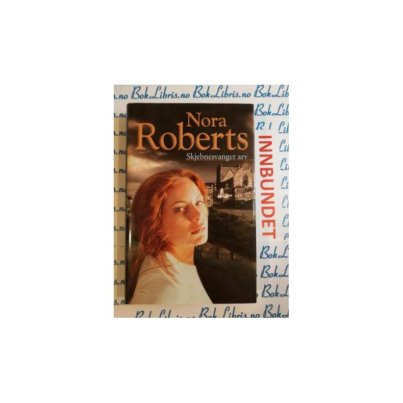 Nora Roberts - Skjebnesvanger arv