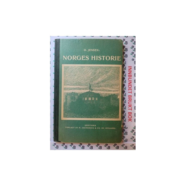 O. Jensen - Norges historie for skolen og hjemmet (1924)