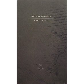 Odd Abrahamsen - Bare dette - Dikt