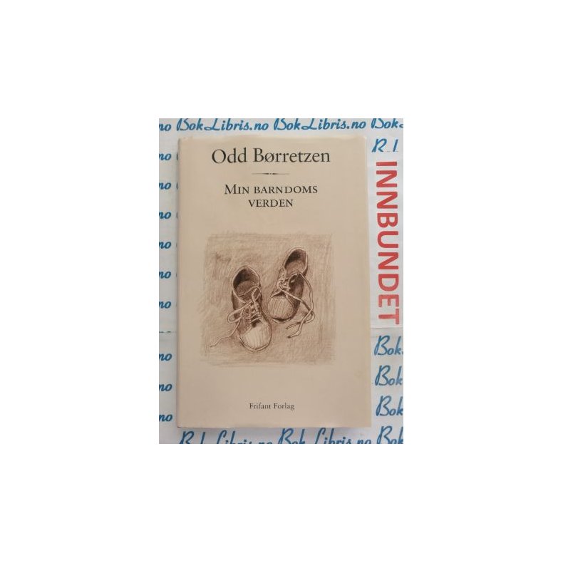 Odd Brretzen - Min barndoms verden (I)