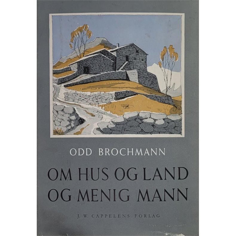 Odd Brochmann - Om hus og land og menig mann (Innb.)