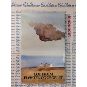 Odd Eidem - Flyten og orgelet