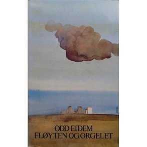 Odd Eidem - Flyten og orgelet