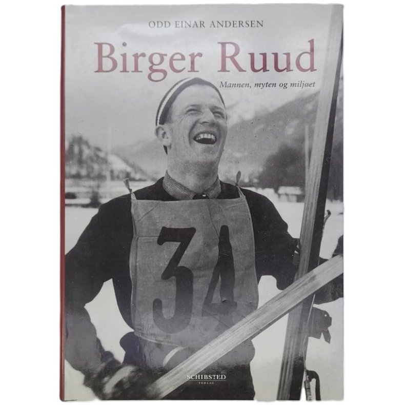 Odd Einar Andersen - Birger Ruud. Mannen, myten og miljet