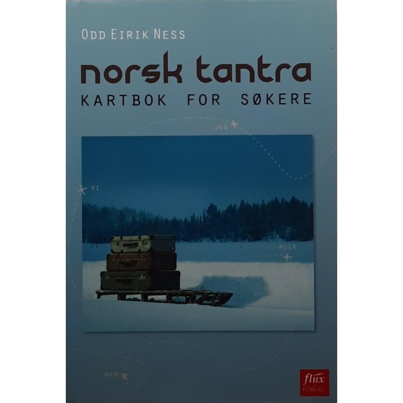 Odd Eirik Ness - Norsk tantra - Kartbok for skere