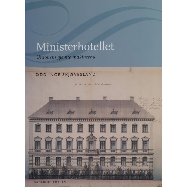 Odd Inge Skjvesland - Ministerhotellet (Signert)