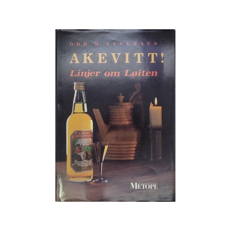 Odd Magnar Syversen - Akevitt! Linjer om Liten (Innb.)