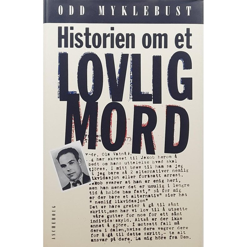 Odd Myklebust - Historien om et lovlig mord