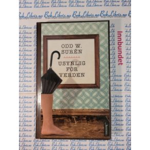 Odd W. Surn - Usynlig for verden