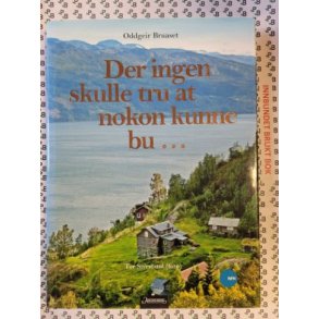 Oddgeir Bruaset - Der ingen skulle tru at nokon kunne bu II (Innb.)