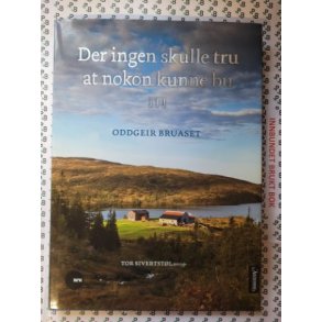 Oddgeir Bruaset - Der ingen skulle tru at nokon kunne bu III