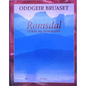 Romsdal. Folket og landskapet - Oddgeir Bruaset - Bruktbok - Innbundet
