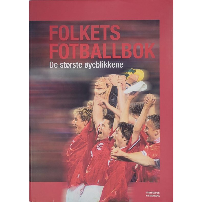 Oddleiv Moe - Folkets fotballbok De strste yeblikkene