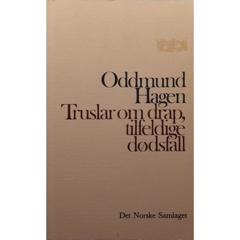 Oddmund Hagen - Truslar om drap, tilfelige d�dsfall (Heftet)