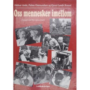 Oddvar Anda m.fl. - Oss mennesker imellom