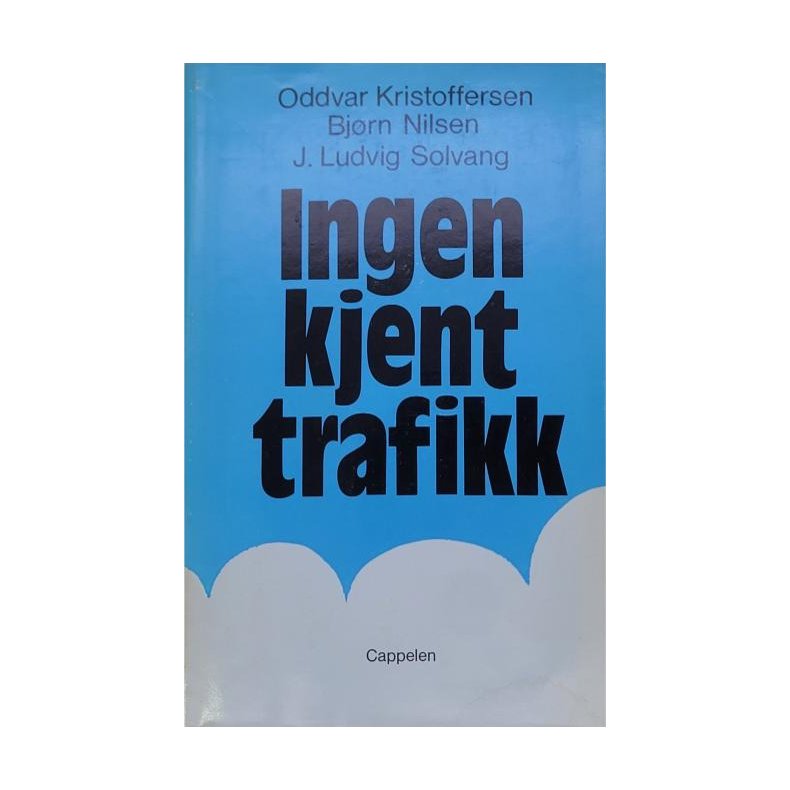 Oddvar Kristoffersen m.fl. - Ingen kjent trafikk