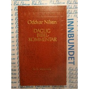 Oddvar Nilsen - Daglig Bibelkommentar 1 -  1. - 5. Mosebok (Innbundet)