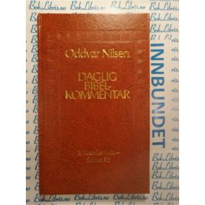Oddvar Nilsen - Daglig Bibelkommentar 3 -  2. Krnikerbok - Salme 72 (Innbundet)