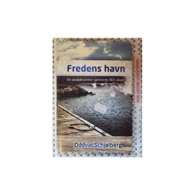 Oddvar Schjlberg - Fredens havn - En andaktsreise gjennom 365 dager