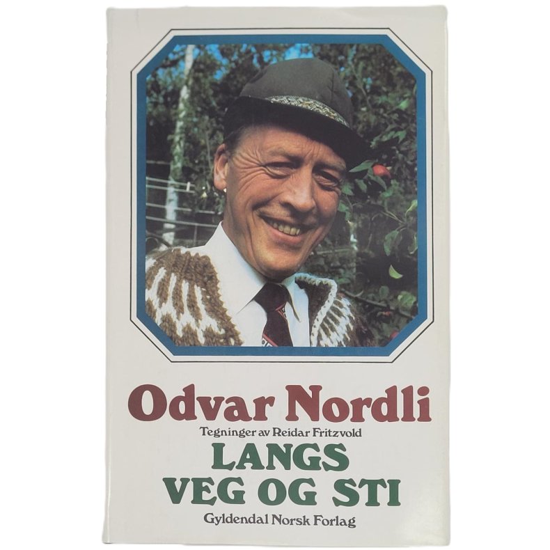 Odvar Nordli - Langs veg og sti (Innbundet)