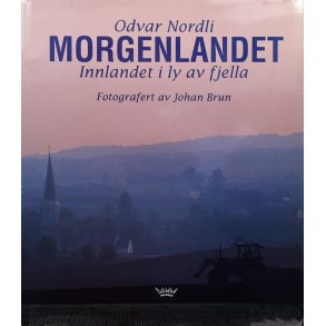 Odvar Nordli - Morgenlandet, Innlandet i ly av fjella