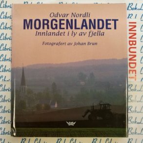 Odvar Nordli - Morgenlandet, Innlandet i ly av fjella