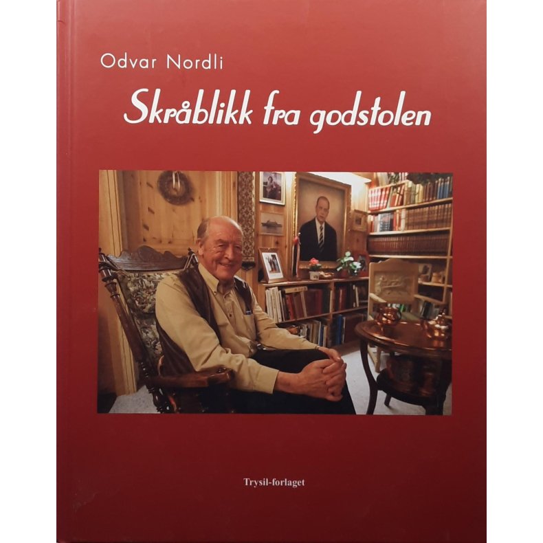 Odvar Nordli - Skr�blikk fra godstolen