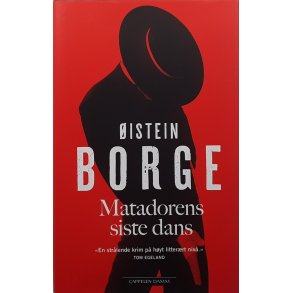 �istein Borge - Matadorens siste dans - (Innbundet)