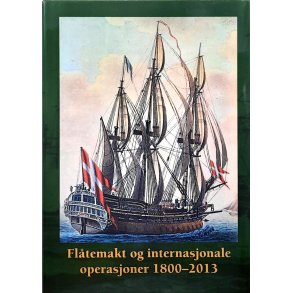 ivind Berntzen Armann - Fltemakt og internasjonale operasjoner 1800-2013