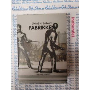 �ivind H. Solheim - Fabrikken