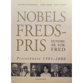 ivind Stenersen - Nobels fredspris Hundre r for fred 1901 - 2000 (Innb.)