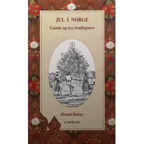 �rnulf Hodne - Jul i Norge. Gamle og nye tradisjoner (Innb.)