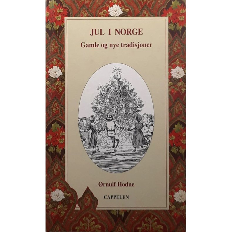 �rnulf Hodne - Jul i Norge. Gamle og nye tradisjoner (Innb.)