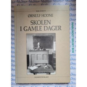 rnulf Hodne - Skolen i gamle dager