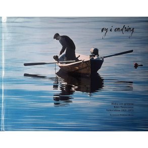 �y i endring - Hidra sett gjennom K�re T�nnessens kameralinse 1955-1975