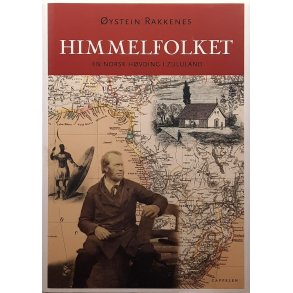 ystein  Rakkenes - Himmelfolket En norsk hvding i Zululand