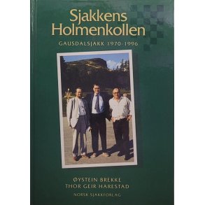 ystein Brekke/Thor Geir Harestad - Sjakkens Holmenkollen Gausdalsjakk 1970-1996