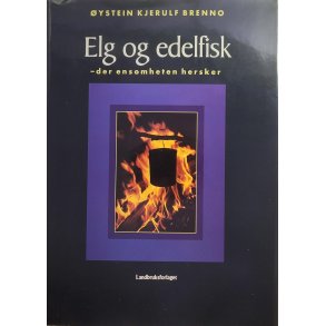 ystein Kjerulf Brenno - Elg og edelfisk