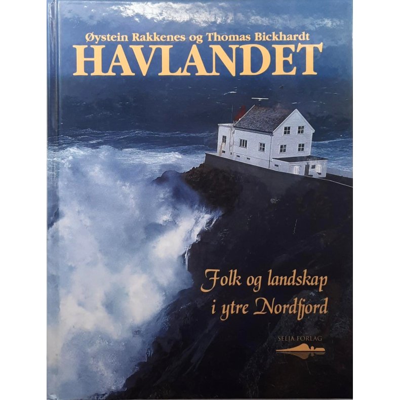 �ystein Rakkenes og Thomas Bickhardt - Havlandet - Folk og landskap i ytre Nordfjord