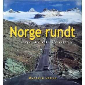 �ystein S�bye - Norge rundt - langs v�re vakreste veier (Innbundet)