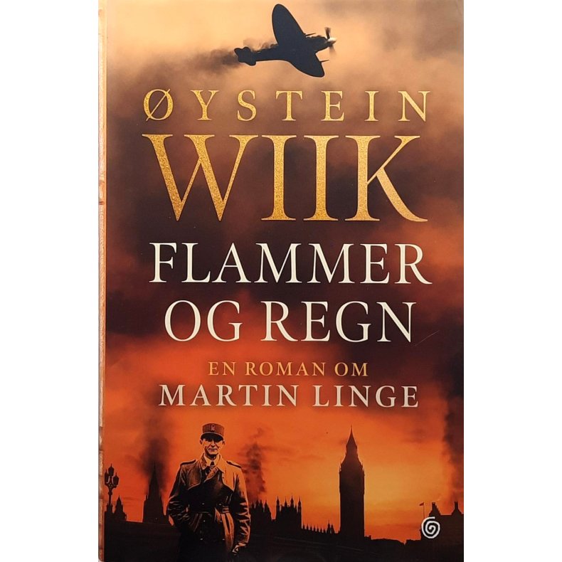 ystein Wiik - Flammer og regn - En roman om Martin Linge