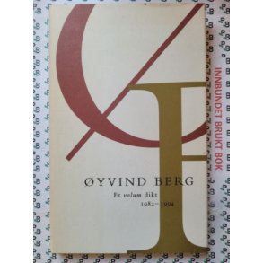 yvind Berg - Et volum dikt 1982-1994
