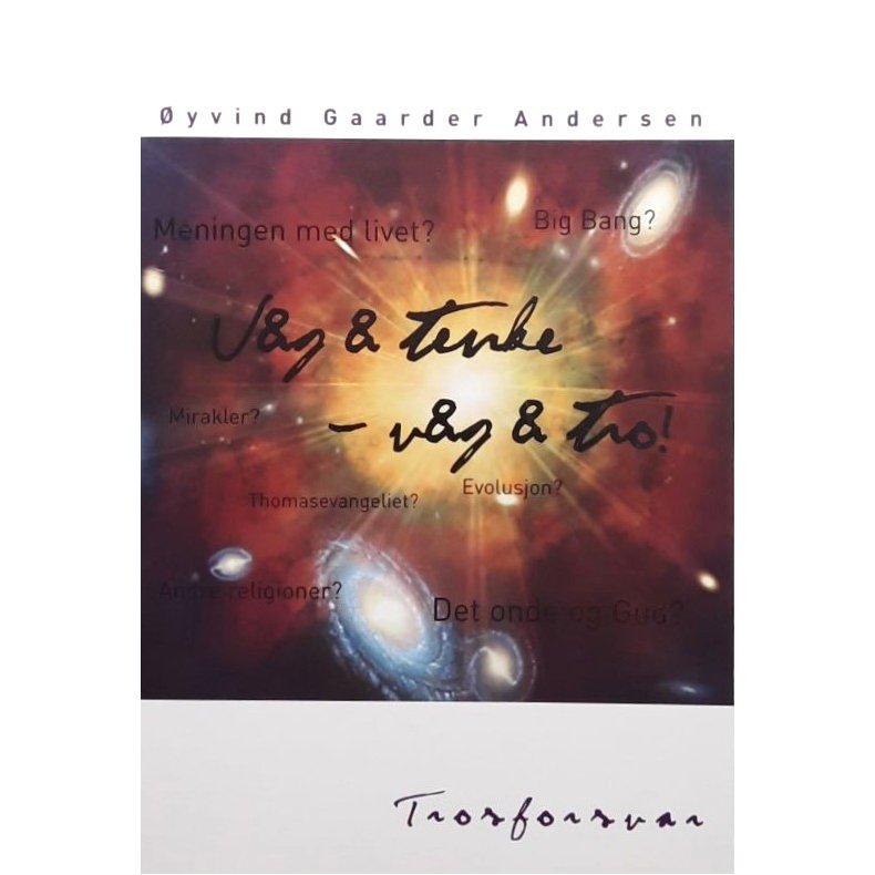�yvind Gaarder Andersen - V�g � tenke - v�g � tro! (Heftet)