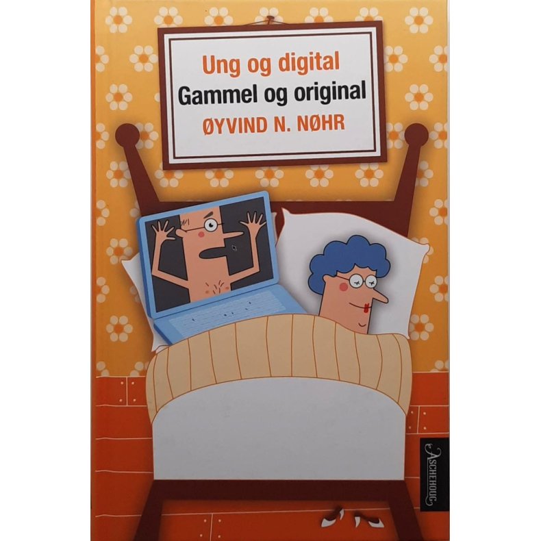 �yvind N- N�hr - Ung og digital, Gammel og original - Innbundet